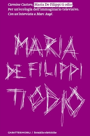 Copertina del libro Maria De Filippi ti odio