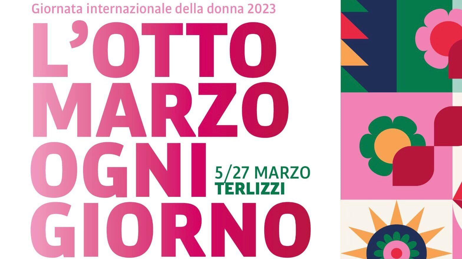“L’8 marzo ogni giorno”: un ricco calendario di eventi per la Giornata Internazionale della donna