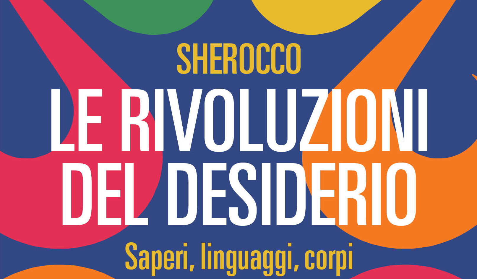 “Sherocco – Le rivoluzioni del desiderio”, un libro finestra sulla comunità Lgbtqia+