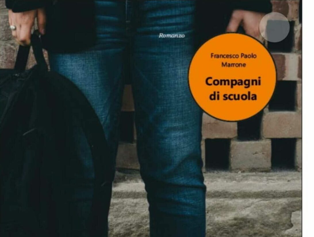 “Compagni di scuola”: il primo romanzo del Dott. Francesco Paolo Marrone